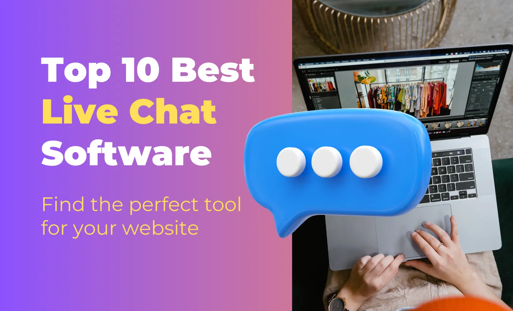 Elevate Your Customer Support: Top 10 Best Live Chat Software in 2024