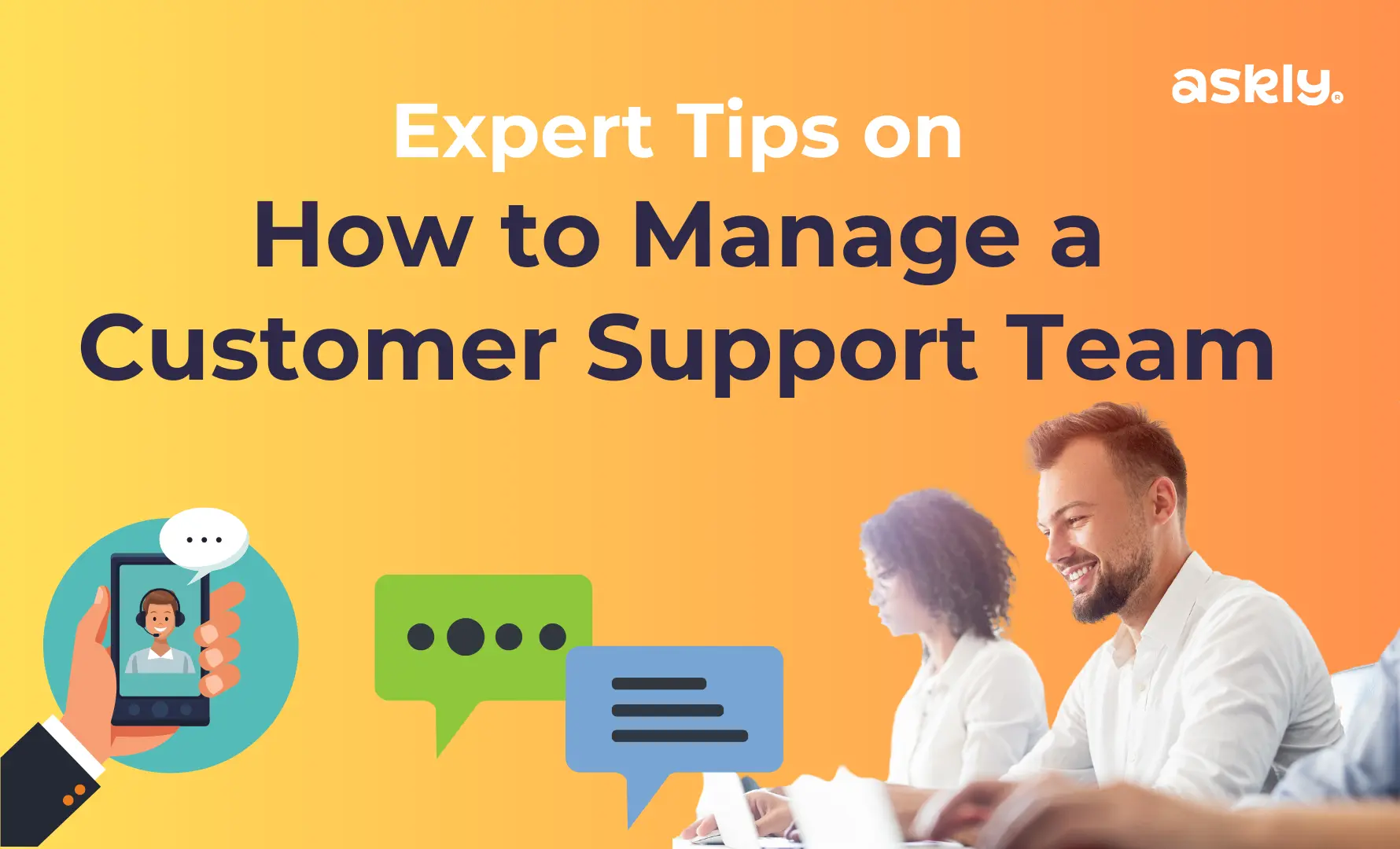 Expert Tips on How to Manage a Customer Support Team
